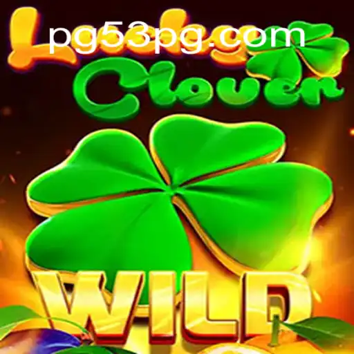 Descubra LuckyClover: Aventura e Sorte no Universo 53PG.COM
